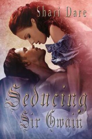 Cover of Seducing Sir Gwain