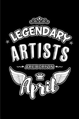 Book cover for Legendary Artists Are Born in April