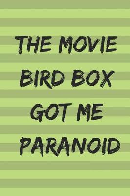 Book cover for The Movie Bird Box Got Me Paranoid