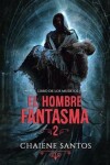 Book cover for El Hombre Fantasma 2