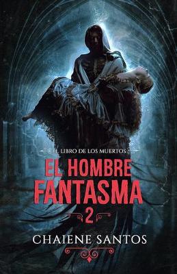 Book cover for El Hombre Fantasma 2