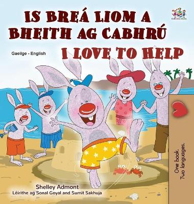 Book cover for I Love to Help (Irish English Bilingual Book for Kids)
