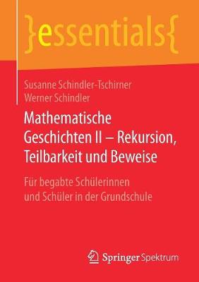 Cover of Mathematische Geschichten II - Rekursion, Teilbarkeit Und Beweise