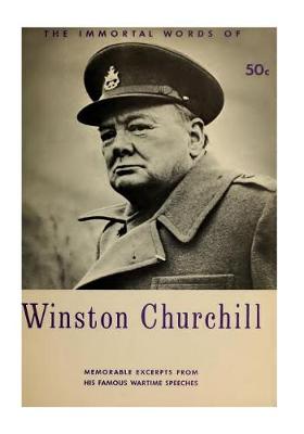 Book cover for The Immortal Words of Winston Churchill