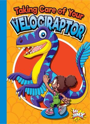 Book cover for Taking Care of Your Velociraptor