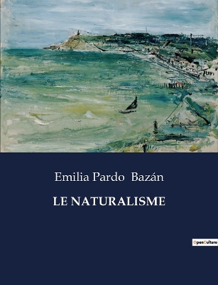 Book cover for Le Naturalisme