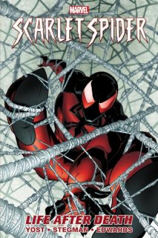 Cover of Scarlet Spider - Volume 1: Life After Death