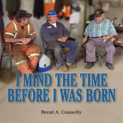 Book cover for I Mind the Time Before I Was Born