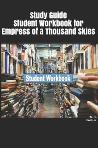 Cover of Study Guide Student Workbook for Empress of a Thousand Skies