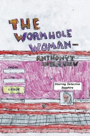 Cover of The Wormhole Woman - Anthony's Interview