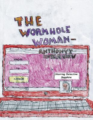 Cover of The Wormhole Woman - Anthony's Interview