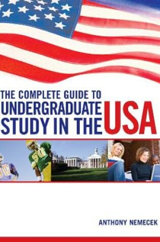 Cover of The Complete Guide to Undergraduate Study in the USA