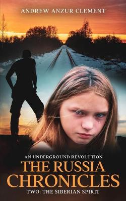 Book cover for The Russia Chronicles. An Underground Revolution. Two