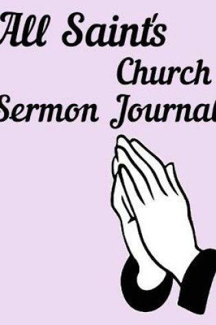 Cover of All Saint's Church Sermon Journal