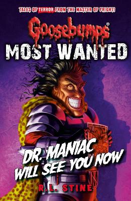 Cover of Most Wanted: Dr. Maniac Will See You Now