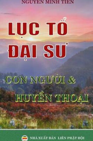 Cover of Luc to Dai Su - Con Nguoi Va Huyen Thoai