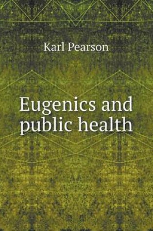 Cover of Eugenics and public health