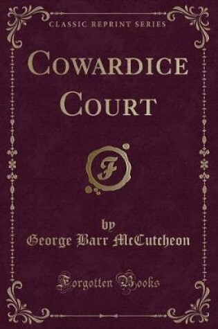 Cover of Cowardice Court (Classic Reprint)