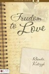 Book cover for Freedom to Love