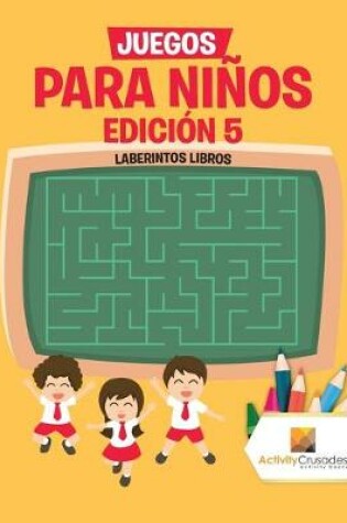 Cover of Juegos Para Niños Edición 5