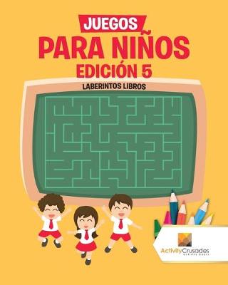 Book cover for Juegos Para Niños Edición 5