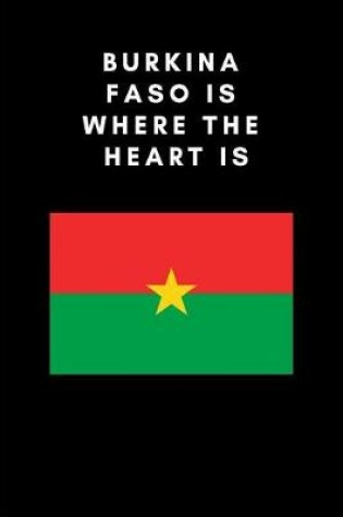 Cover of Burkina Faso Is Where the Heart Is