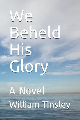 Book cover for We Beheld His Glory