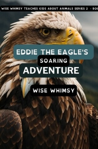 Cover of Eddie The Eagle's Soaring Adventure