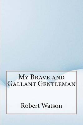 Book cover for My Brave and Gallant Gentleman