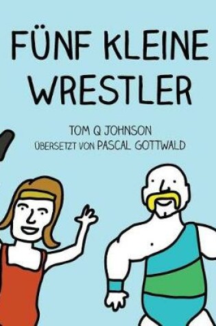 Cover of Funf Kleine Wrestler