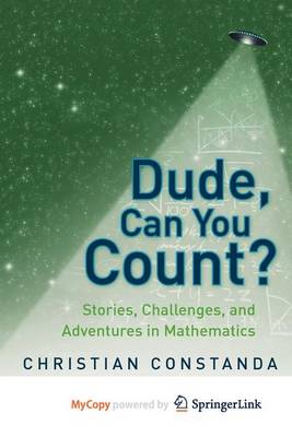 Book cover for Dude, Can You Count? Stories, Challenges and Adventures in Mathematics