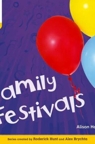 Cover of Oxford Reading Tree: Level 5A: Floppy's Phonics Non-Fiction: Family Festivals