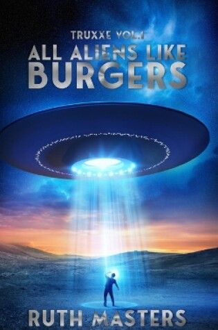 Cover of All Aliens Like Burgers