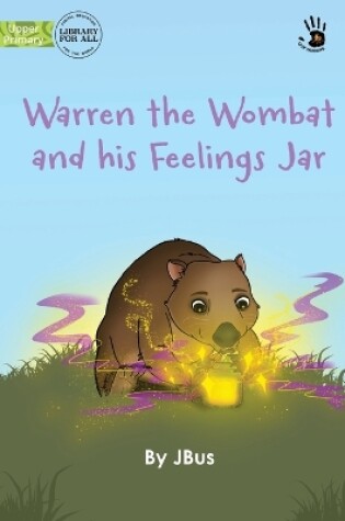 Cover of Warren the Wombat and his Feelings Jar - Our Yarning