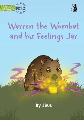 Book cover for Warren the Wombat and his Feelings Jar - Our Yarning