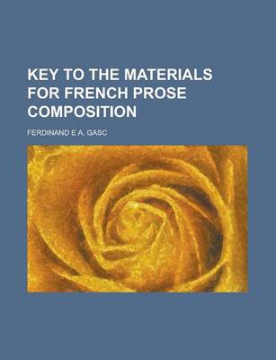 Book cover for Key to the Materials for French Prose Composition