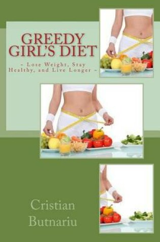 Cover of Greedy Girl's Diet