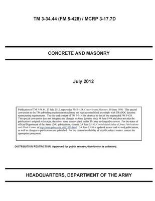 Book cover for TM 3-34.44 (FM 5-428) / MCRP 3-17.7D Concrete and Masonry July 2012