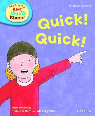 Book cover for Oxford Reading Tree Read With Biff, Chip, and Kipper: Phonics: Level 4: Quick! Quick!