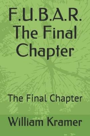 Cover of F.U.B.A.R. The Final Chapter