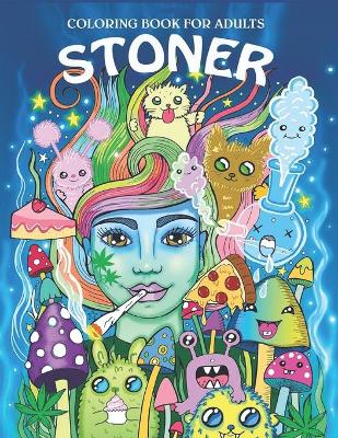 Book cover for Coloring Book for Adults Stoner