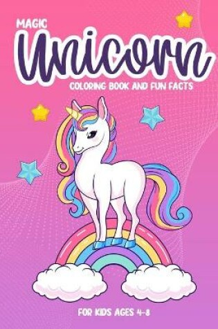 Cover of Magic Unicorn Coloring Book And Fun Facts