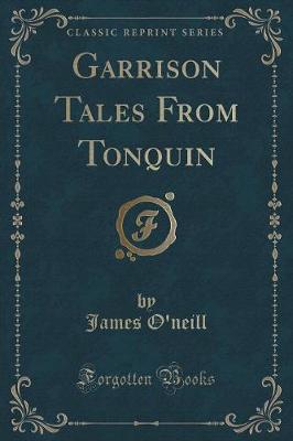 Book cover for Garrison Tales from Tonquin (Classic Reprint)