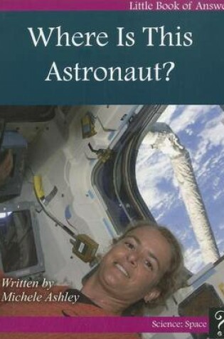 Cover of Where Is This Astronaut?