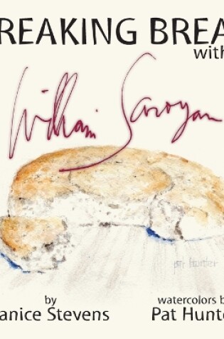 Cover of Breaking Bread with William Saroyan