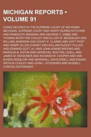 Cover of Michigan Reports (Volume 91); Cases Decided in the Supreme Court of Michigan