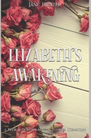 Cover of Elizabeth's Awakening (Books 1-6)