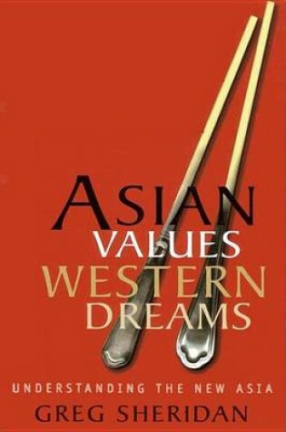 Cover of Asian Values, Western Dreams