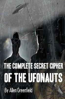 Book cover for The Complete SECRET CIPHER Of the UfOnauts