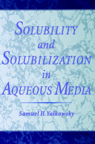 Cover of Solubility and Solubilization in Aqueous Media